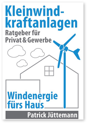 
Ratgeber Kleinwindkraftanlagen



248 Seiten, 2015



ISBN 978-1517366193



24,99 Euro




www.bit.ly/geb1260

