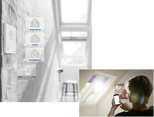 
Velux Active sorgt ganz automatisch für das optimale Raumklima. Gleichzeitig kann der Nutzer jedes Produkt per Smartphone fernsteuern und Wohlfühltemperatur, Luftfeuchtigkeit sowie den zulässigen CO
2
-Gehalt nach eigenen Vorlieben festlegen.



