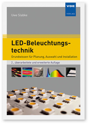Buchcover mit dem Titel „LED-Beleuchtungstechnik“ mit LED-Komponenten und Grafiken. Autor: Uwe Slabke. - © Bild: VDE Verlag
