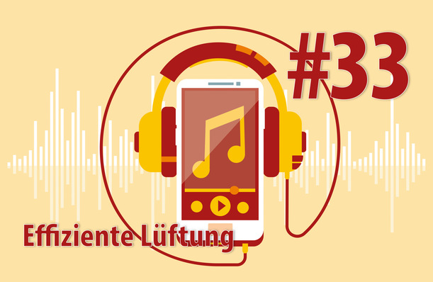 In der aktuellen Podcast-Folge #33 spricht Markus Strehlitz mit Michael Merscher von Lunos über Lüftungstechnik.